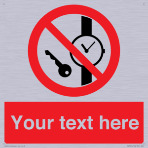 Custom Prohibition No metallic articles or watches